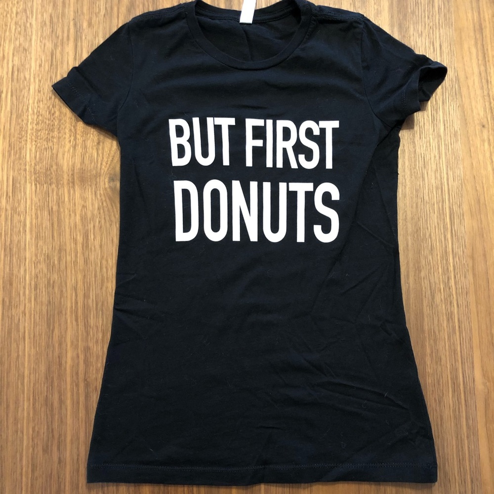 20%off bundles of 2! Black “But First, Donuts” Tee